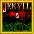 Jekyll adn Hyde